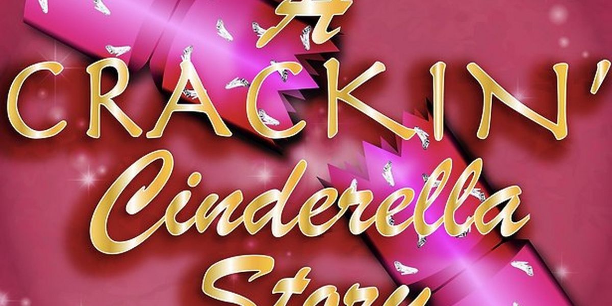 Review: A CRACKIN' CINDERELLA STORY, Websters Theatre