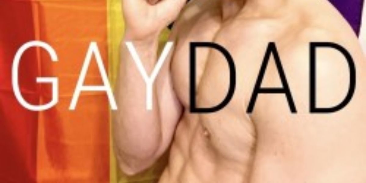 EDINBURGH 2023: Review: A GAY DAD, TheSpace @ Symposium Hall - Annexe