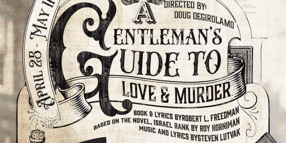 Review: A GENTLEMAN’S GUIDE TO LOVE & MURDER at Bastrop Opera House