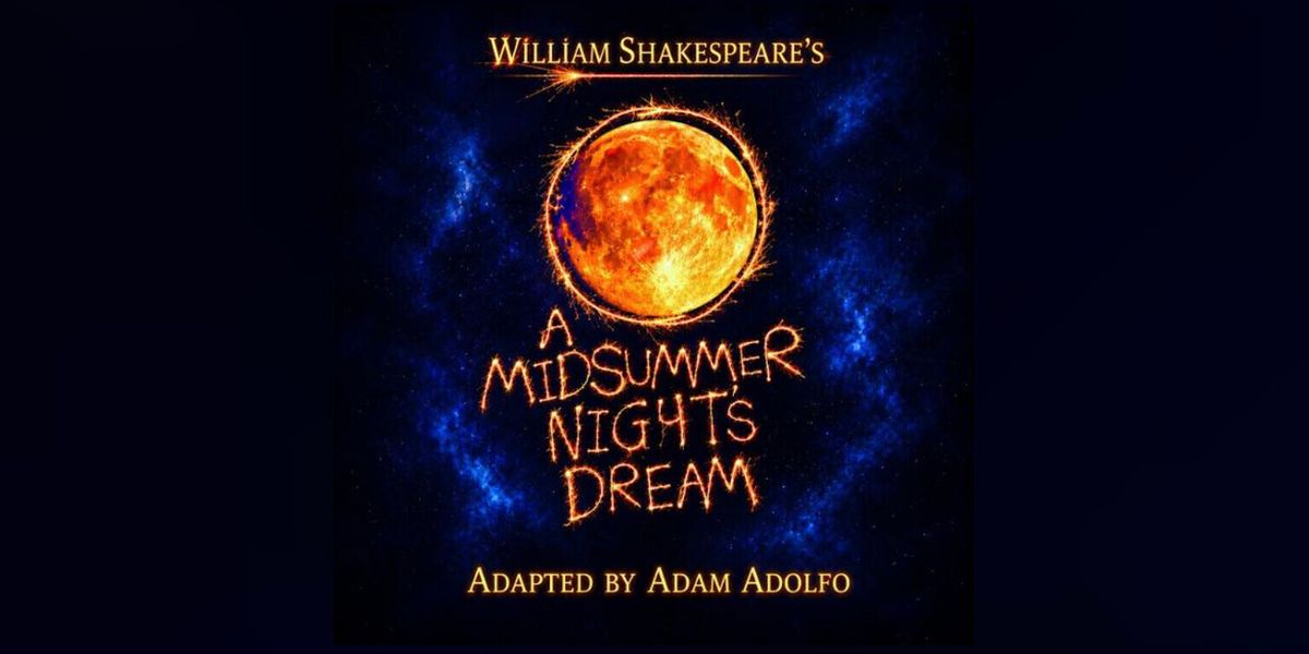 Review: A MIDSUMMER NIGHT'S DREAM at City Theatre
