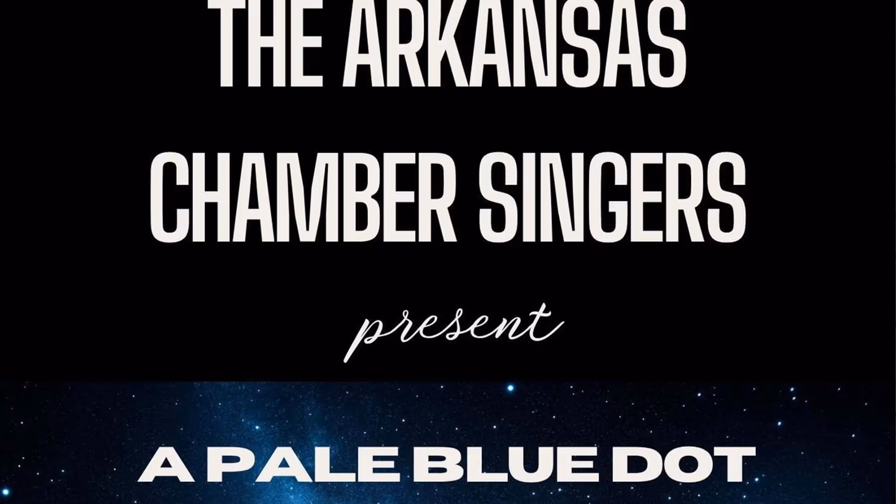 Review: A PALE BLUE DOT with Arkansas Chamber Singers at St. James UMC In Little Rock