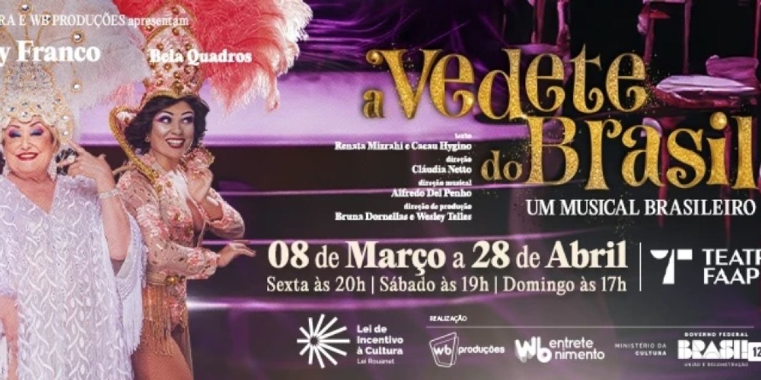 Paying Homage to Virginia Lane, the Mythical Star of Brazilian Revue Theater, A VEDETE DO BRASIL Opens in Sao Paulo  Image