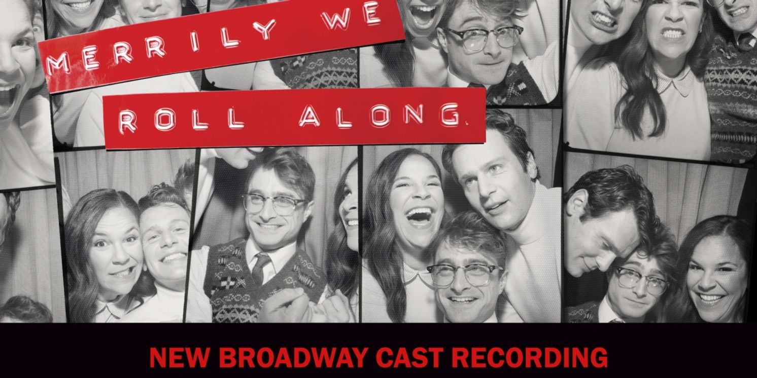 Album Review: MERRILY WE ROLL ALONG Announces And Releases Cast Album In Same Night  Image