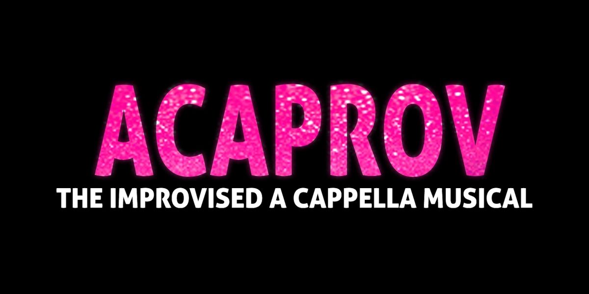 Brighton Fringe Review: ACAPROV: THE IMPROVISED A CAPPELLA MUSICAL, Laughing Horse @ The Walrus