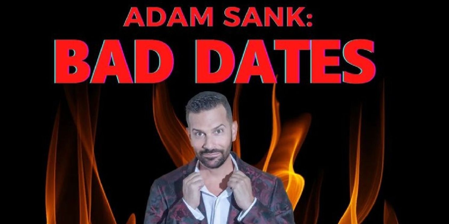 Review: Adam Sank's BAD DATES at The Stonewall Inn Is Queer Comedy Gold  Image