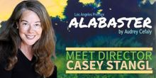 Interview: Casey Stangl on Directing ALABASTER at Fountain Theatre