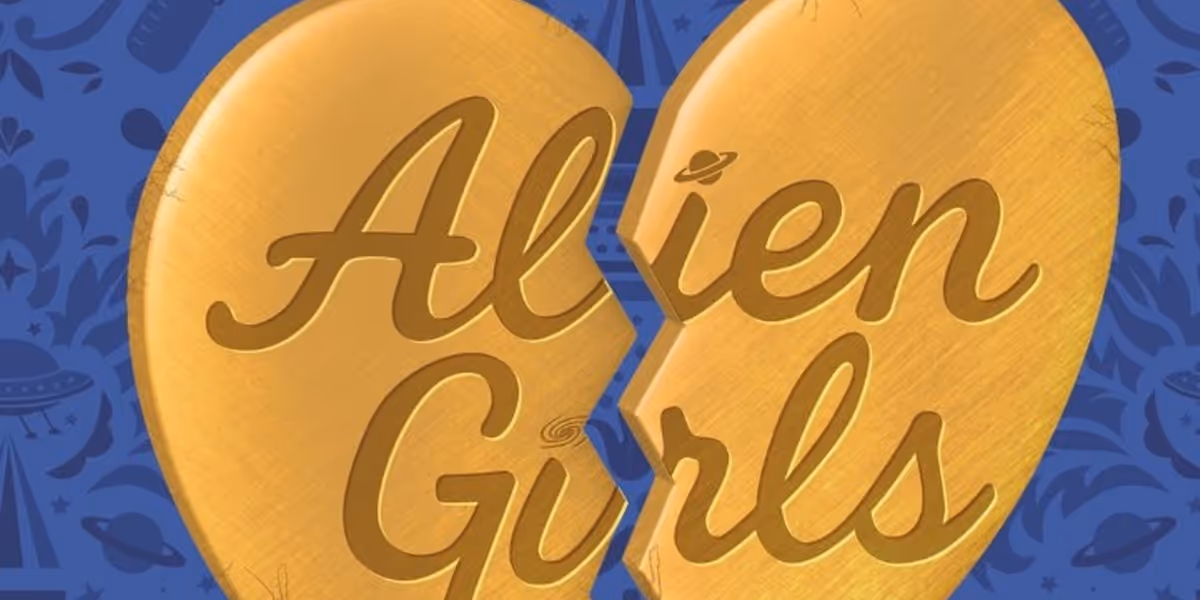 Review: ALIEN GIRLS at The Old Globe