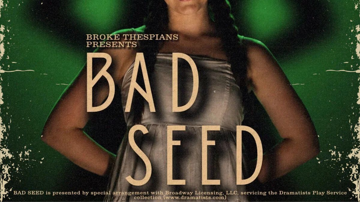 Review: BAD SEED at Broke Thespians Theatre Company