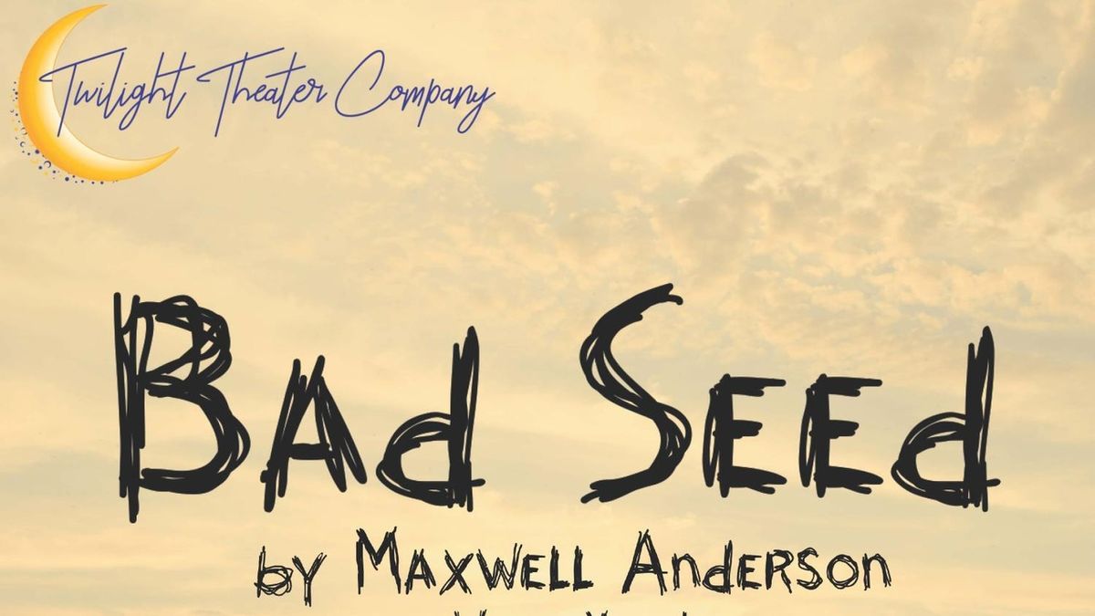 Review: BAD SEED at Twilight Theater Company