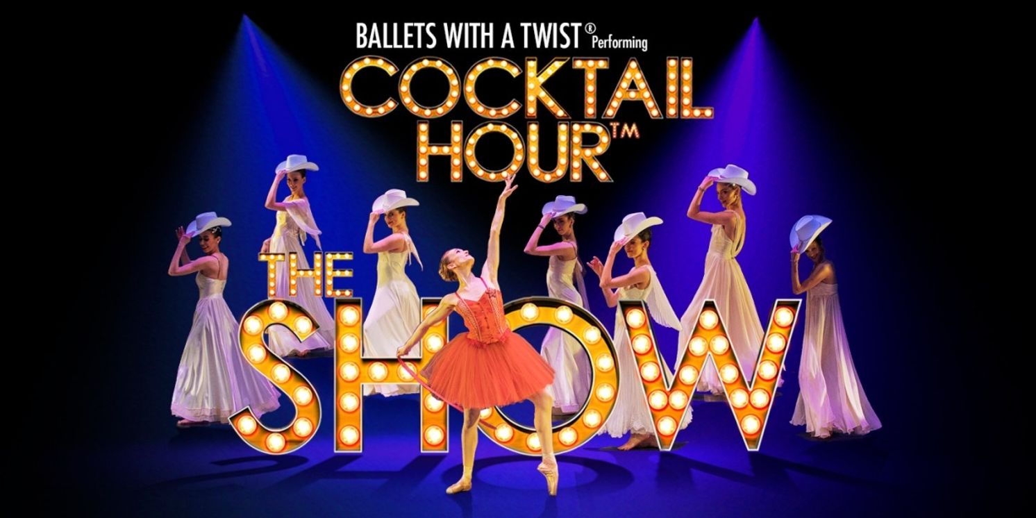 Review: BALLETS WITH A TWIST: COCKTAIL HOUR at UA-Pulaski Tech: The Center For Humanities And Arts  Image