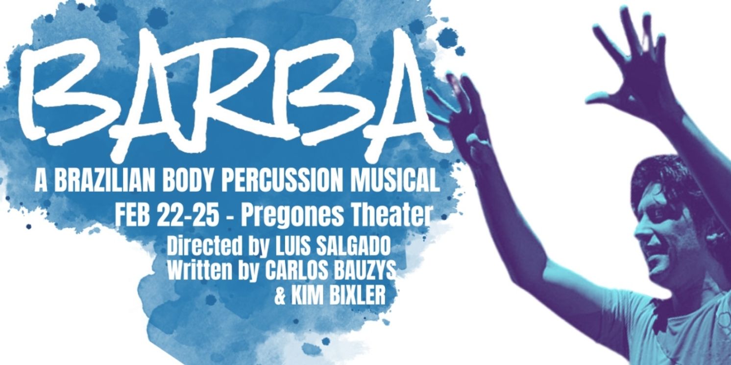 Promising To Be An Exciting Theatrical Experience BARBA: A BRAZILIAN BODY PERCUSSION MUSICAL Opens in NY  Image