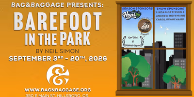 Review: BAREFOOT IN THE PARK at Bag&Baggage Productions