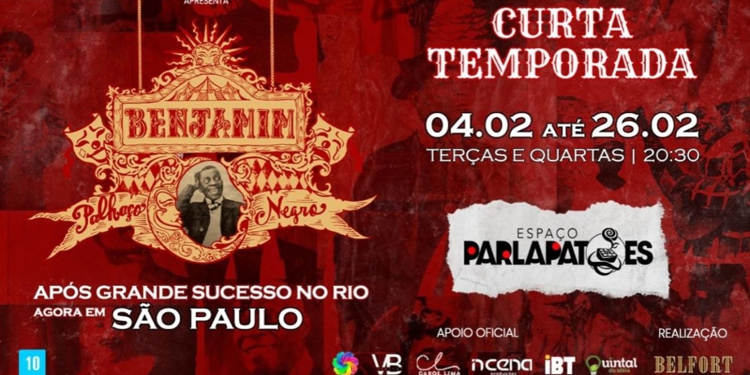 Musical BENJAMIM, O PALHA?O NEGRO Tells the Story of the First Black Clown in Brazil  Image