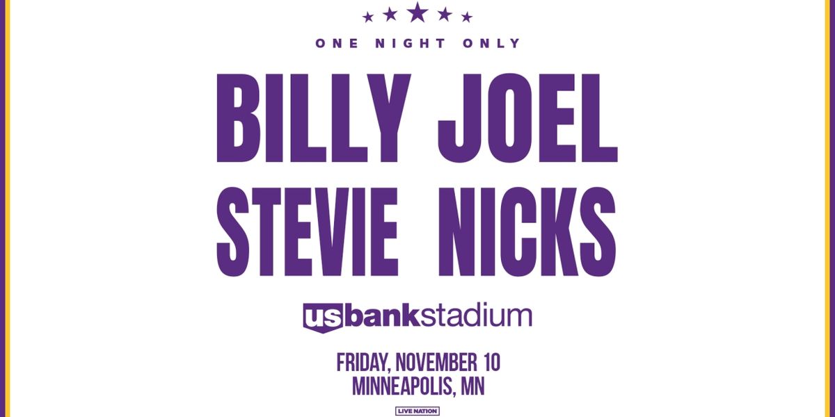 Review: BILLY JOEL & STEVIE NICKS at US Bank Stadium