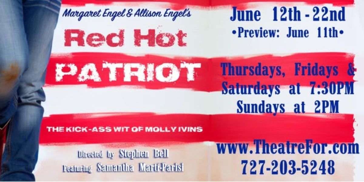 Review: RED HOT PATRIOT – THE KICK-*SS WIT OF MOLLY IVINS at TheatreFor