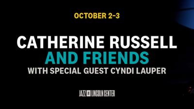 Review: CATHERINE RUSSELL AND FRIENDS With Special Guest Cyndi Lauper at Jazz At Lincoln Center