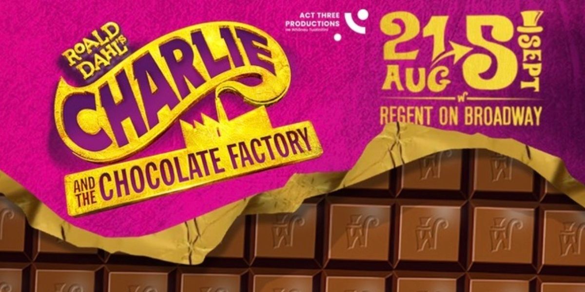 Review: CHARLIE AND THE CHOCOLATE FACTORY at Regent On Broadway