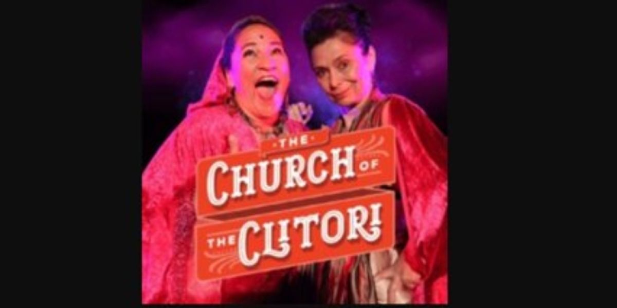 EDINBURGH 2025: Review: CHURCH OF THE CLITORI, The Annexe At Paradise In The Vault