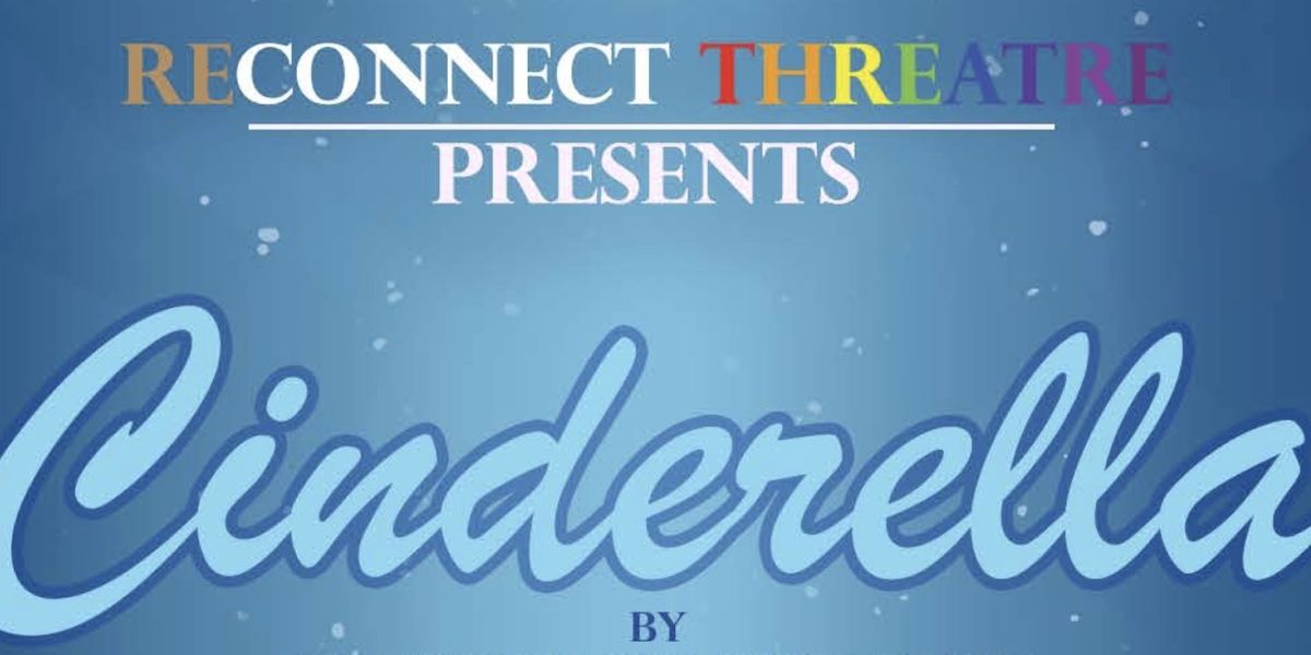 Review: CINDERELLA, Regal Connect, Bathgate