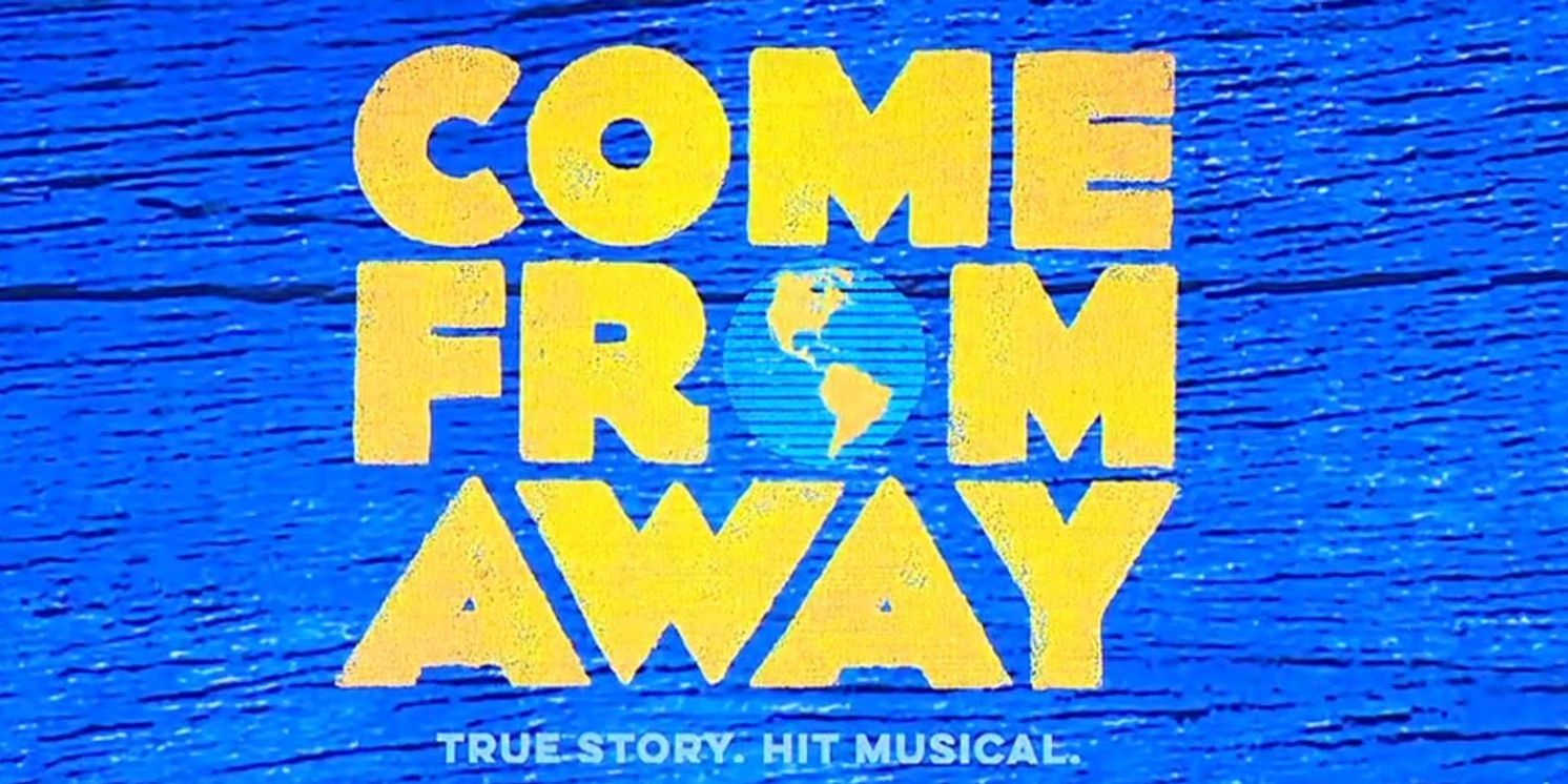 Review: COME FROM AWAY at Hershey Theatre  Image