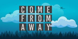 Preview: COME FROM AWAY at Roxy's Downtown