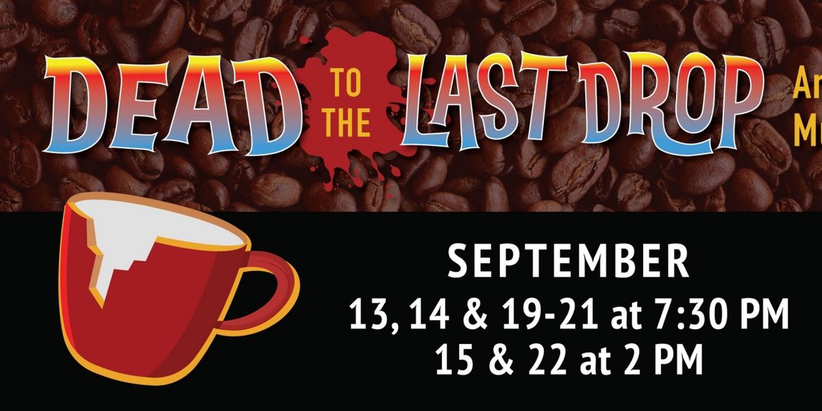 Review: DEAD TO THE LAST DROP at Hanover Little Theatre