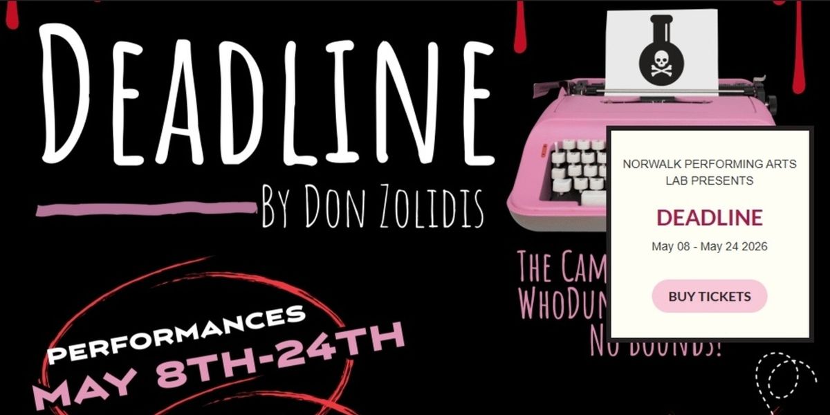 Review: DEADLINE at Norwalk Performing Arts Lab