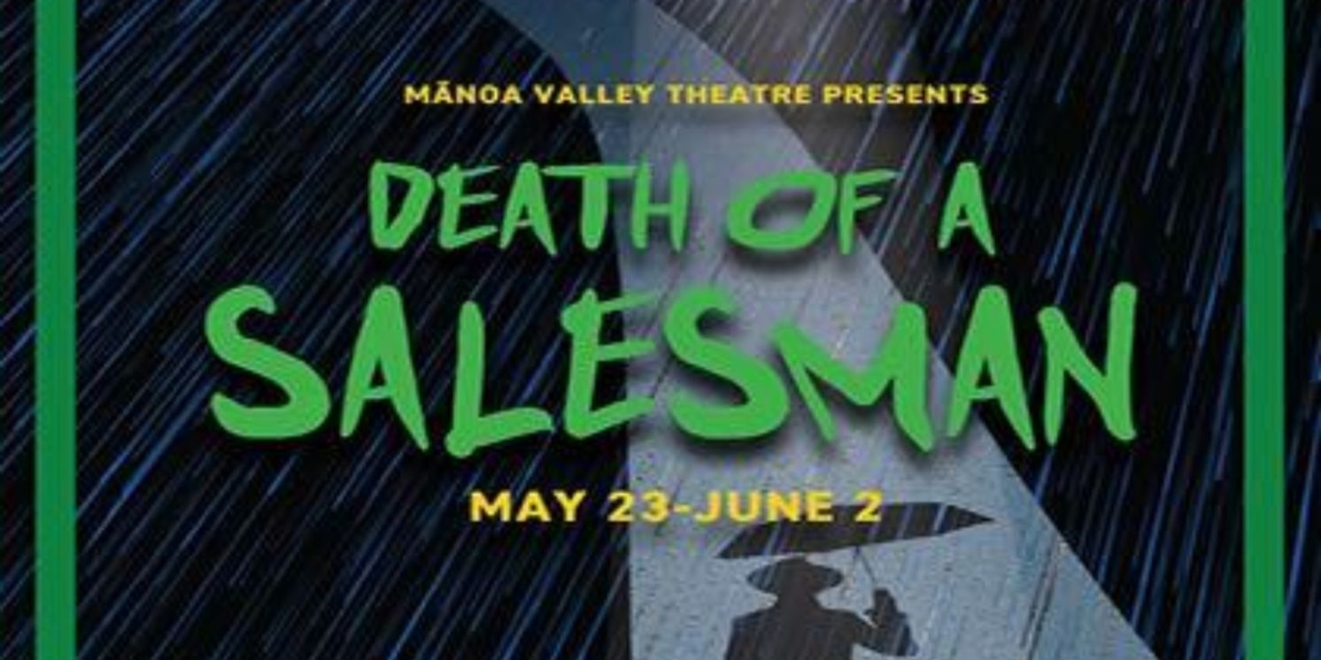 Review: DEATH OF A SALESMAN at Manoa Valley Theatre  Image