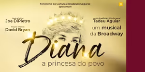Royalty, Fame and Humanity Take Center Stage in DIANA – A PRINCESA DO POVO (Diana: the Musical)