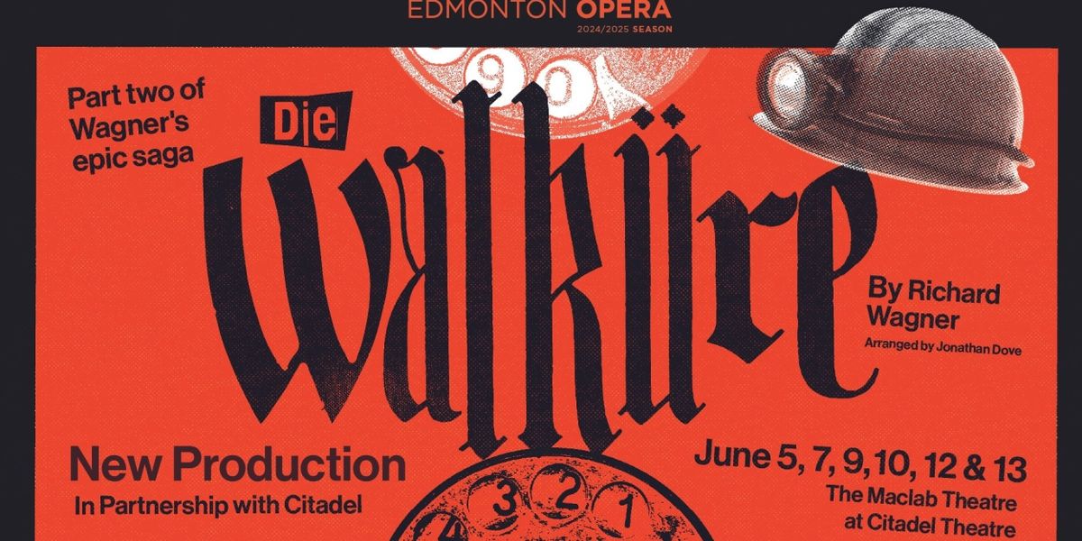 Review: Edmonton Opera Presents DIE WALKÜRE at The Citadel Theatre