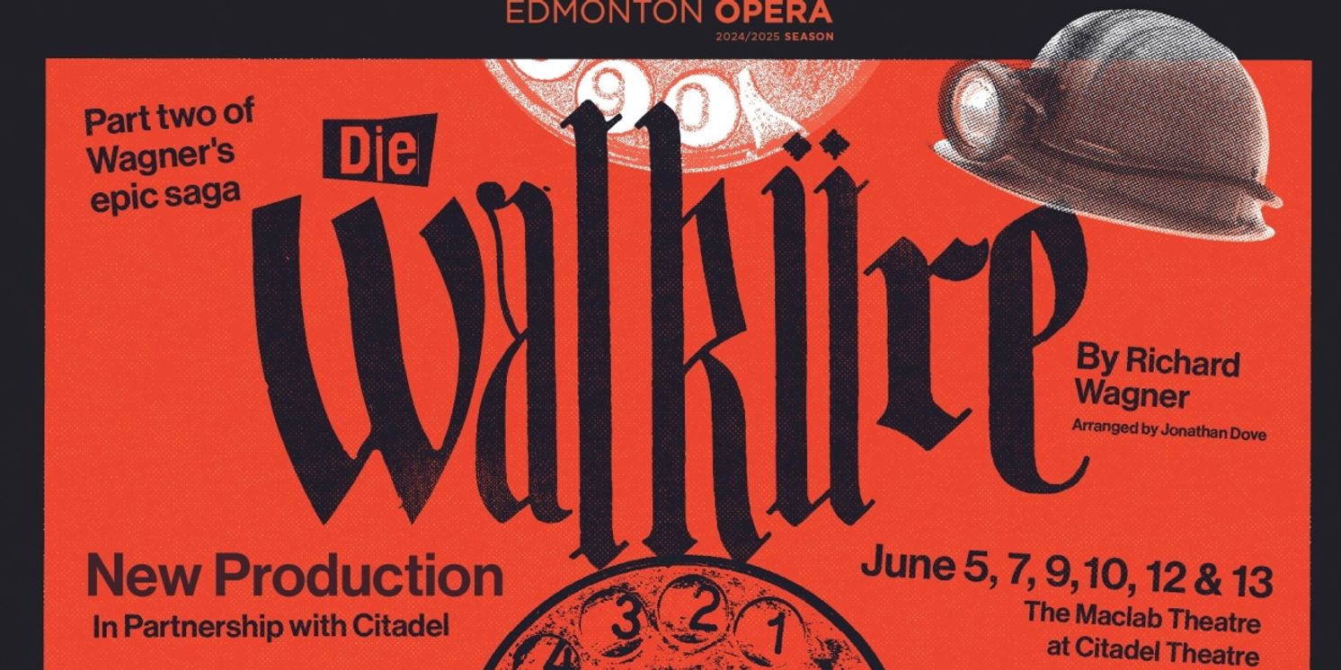 Review: Edmonton Opera Presents DIE WALKÜRE at The Citadel Theatre  Image
