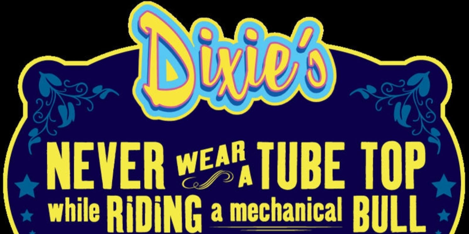 Review: DIXIE'S NEVER WEAR A TUBE TOP WHILE RIDING A MECHANICAL BULL at Des Moines Performing Arts  Image
