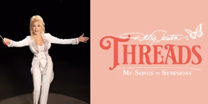 Review: DOLLY PARTON’S THREADS: MY SONGS IN SYMPHONY at the Kennedy Center