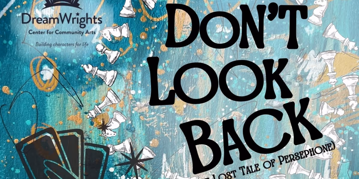 Review: DON'T LOOK BACK: THE LOST TALE OF PERSEPHONE at DreamWrights
