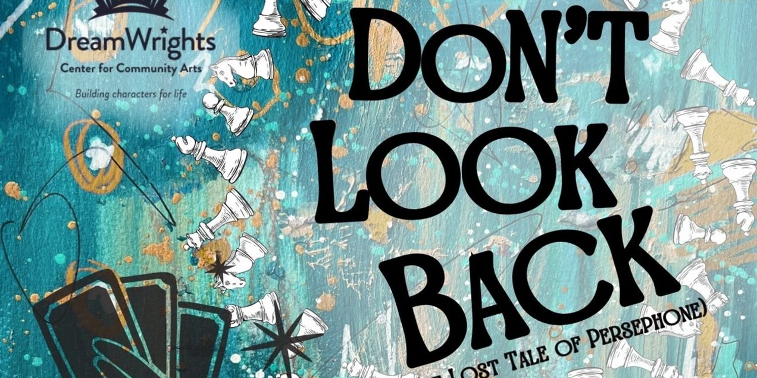 Review: DON'T LOOK BACK: THE LOST TALE OF PERSEPHONE at DreamWrights  Image
