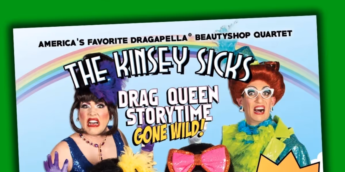 Album Review: America's Fave Dragapella® Beautyshop Quartet High Kicks Back On Their New Album THE KINSEY SICKS: DRAG QUEEN STORYTIME GONE WILD