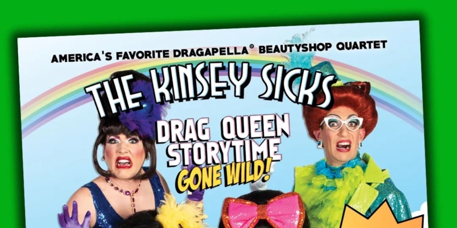 Album Review: America's Fave Dragapella® Beautyshop Quartet High Kicks Back On Their New Album THE KINSEY SICKS: DRAG QUEEN STORYTIME GONE WILD  Image
