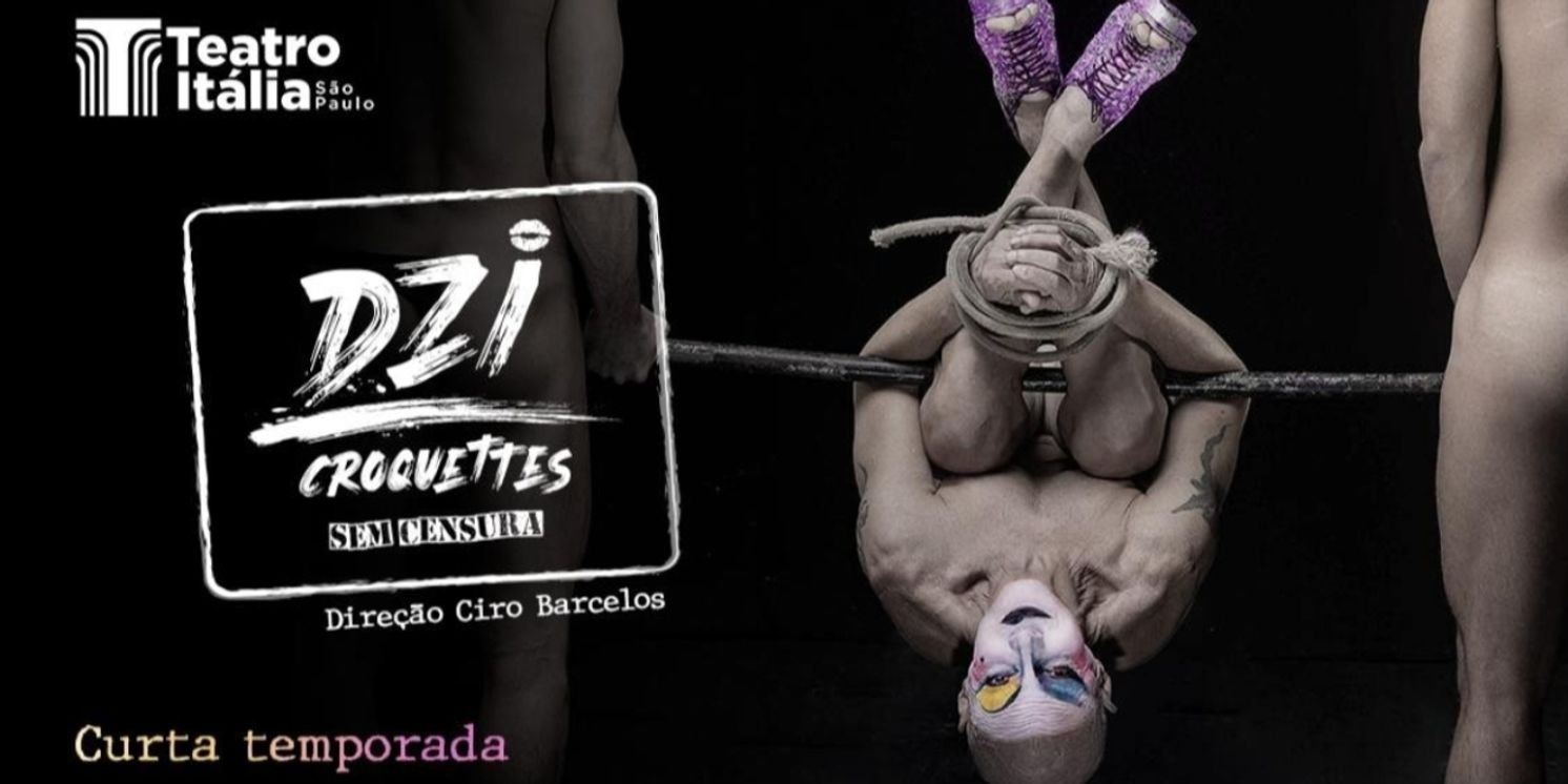 Discover the Revolutionary Spirit of the Musical DZI CROQUETTES SEM CENSURA That is Coming to S?o Paulo  Image