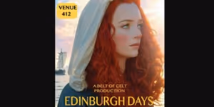EDINBURGH 2025: Review: EDINBURGH DAYS, St Bride's Centre