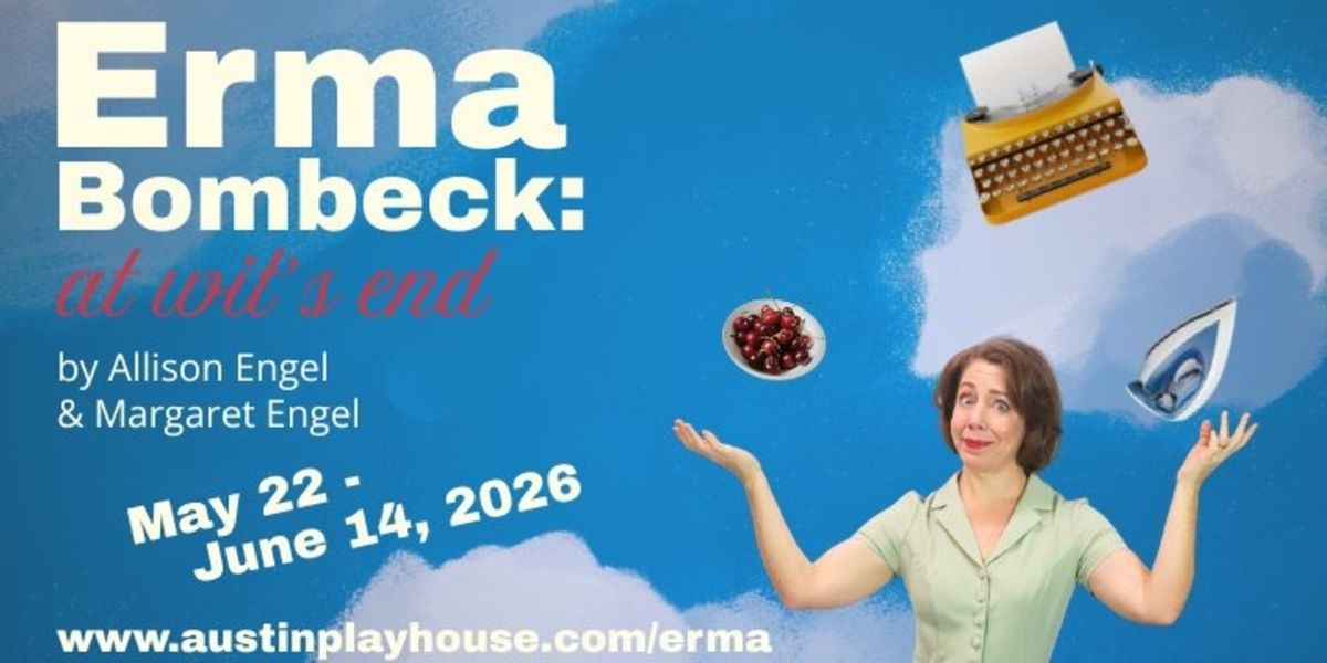 Review: ERMA BOMBECK: AT WIT’S END at Austin Playhouse