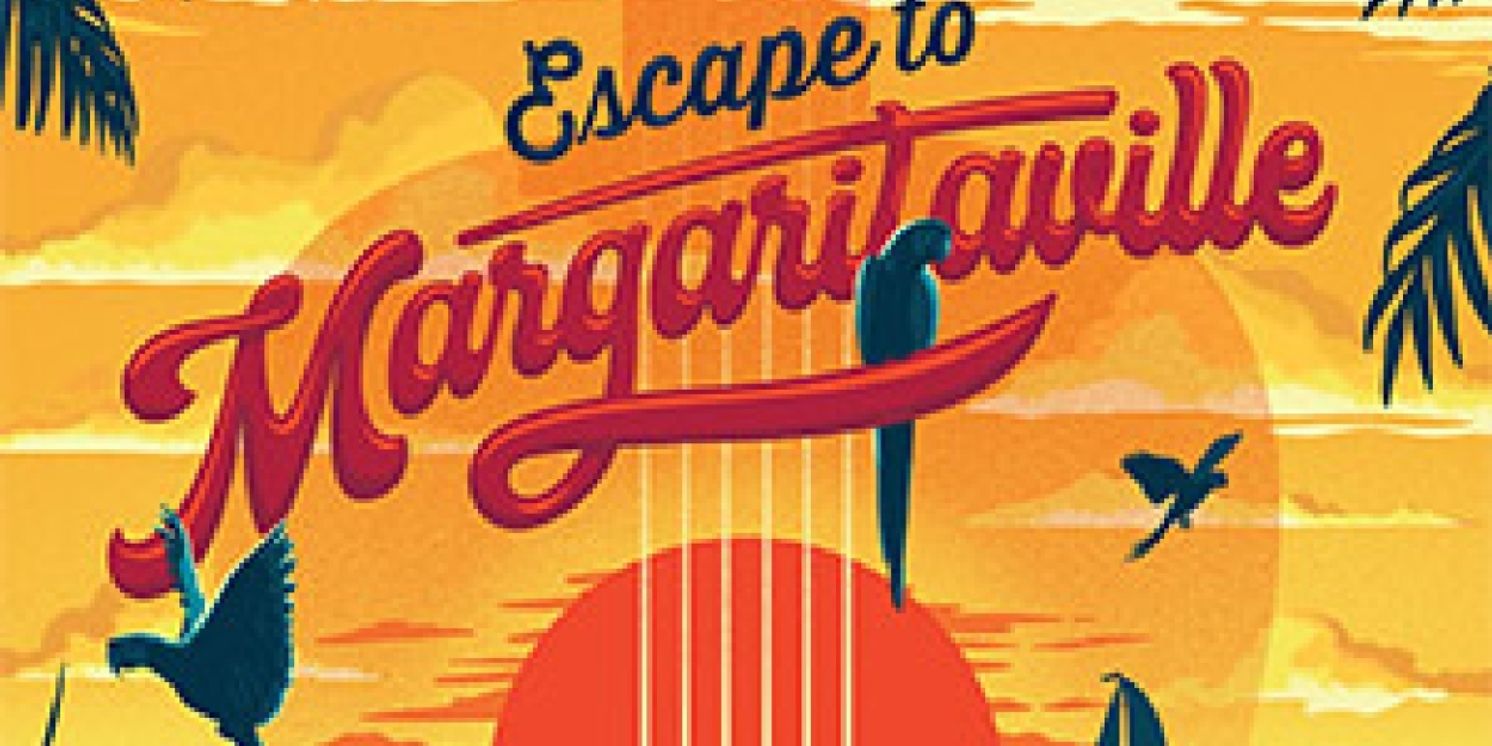 Review: ESCAPE TO MARGARITAVILLE at Candlelight Music Theatre  Image