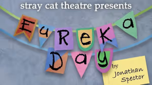 Review: EUREKA DAY at Stray Cat Theatre