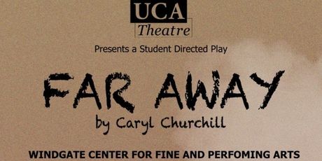 Review: FAR AWAY at University Of Central Arkansas Theatre in Conway Photo