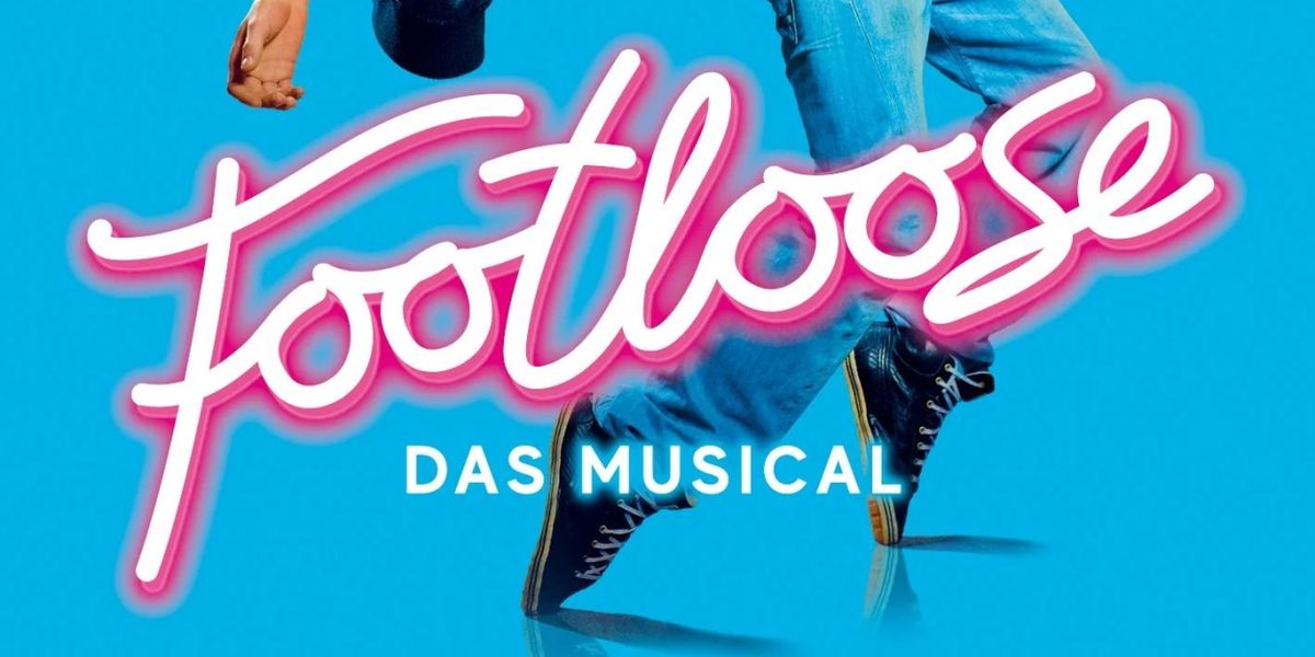 Review: FOOTLOOSE THE MUSICAL at Stadthalle Wien