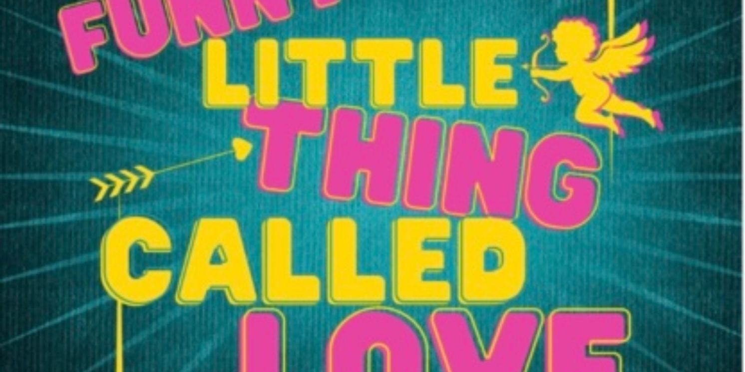 Review: FUNNY LITTLE THING CALLED LOVE at Georgetown Palace Theatre's Playhouse Stage  Image
