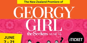 Review: GEORGY GIRL - THE SEEKERS MUSICAL at Off Broadway Papakura, Auckland