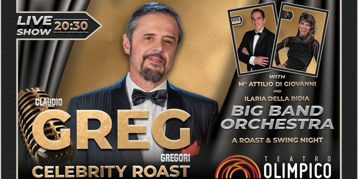 Review: GREG - CELEBRITY ROAST al TEATRO OLIMPICO