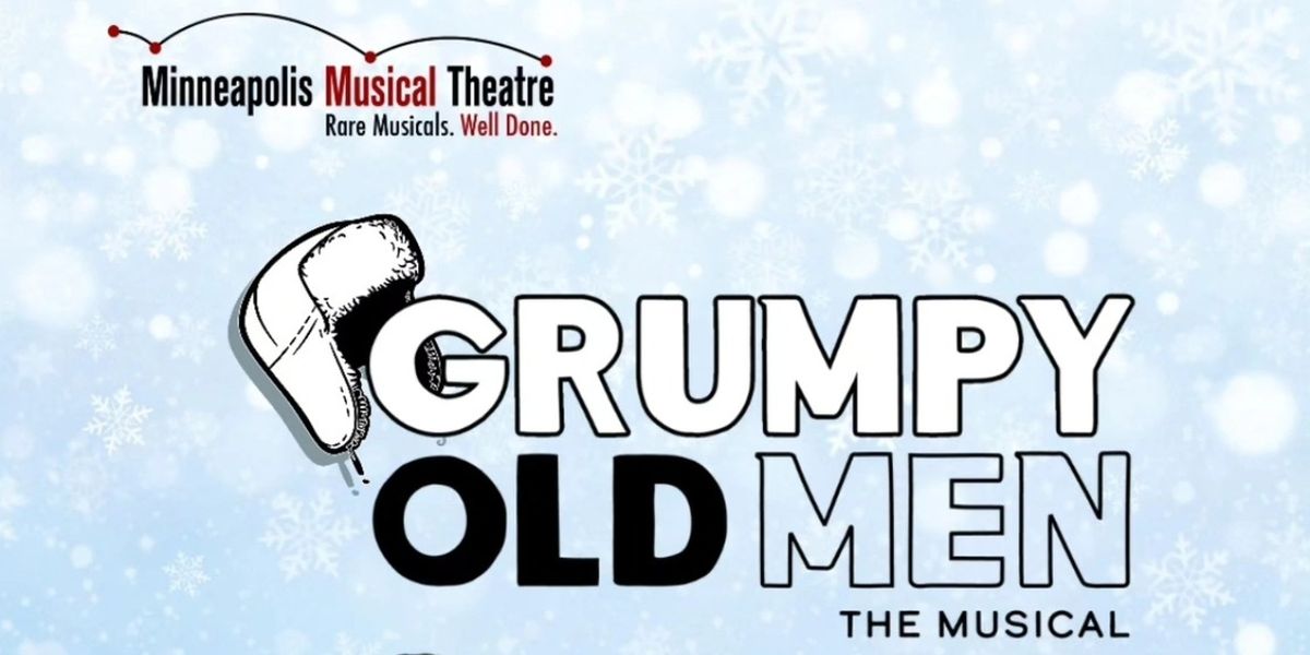 Review: GRUMPY OLD MEN: THE MUSICAL at Minneapolis Musical Theater