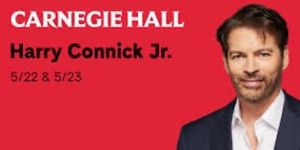 Review: Harry Connick Jr. Fulfills a Dream at Carnegie Hall