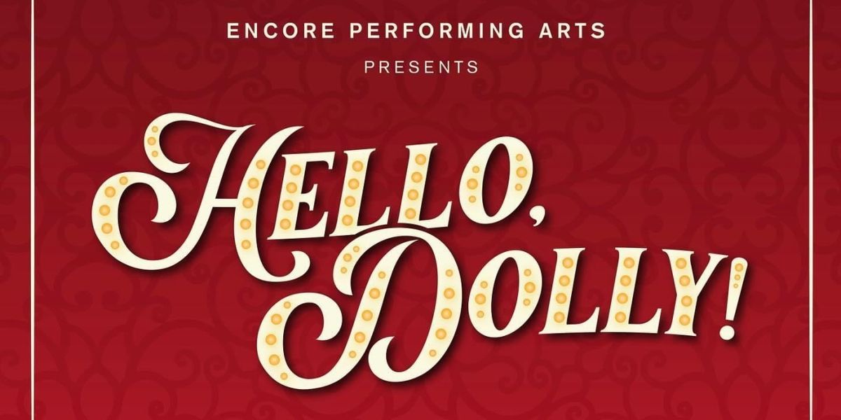 Review: Hello, Jodi! It's a Match Made in Heaven with Encore! Performing Arts in HELLO, DOLLY!